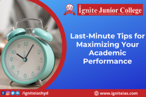 Last-Minute Tips for Maximizing Your Academic Performance